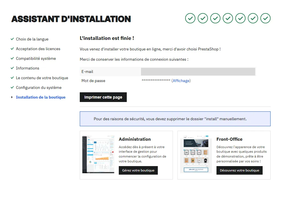 Écran final de l'assistant de PrestaShop 9.2.0 : L'installation est finie !, adresse e-mail masquée, mot de passe en étoiles avec un lien Affichage, bouton Imprimer cette page, encadré bleu Pour des raisons de sécurité, vous devez supprimer le dossier install manuellement, et les boutons Gérez votre boutique et Découvrez votre boutique