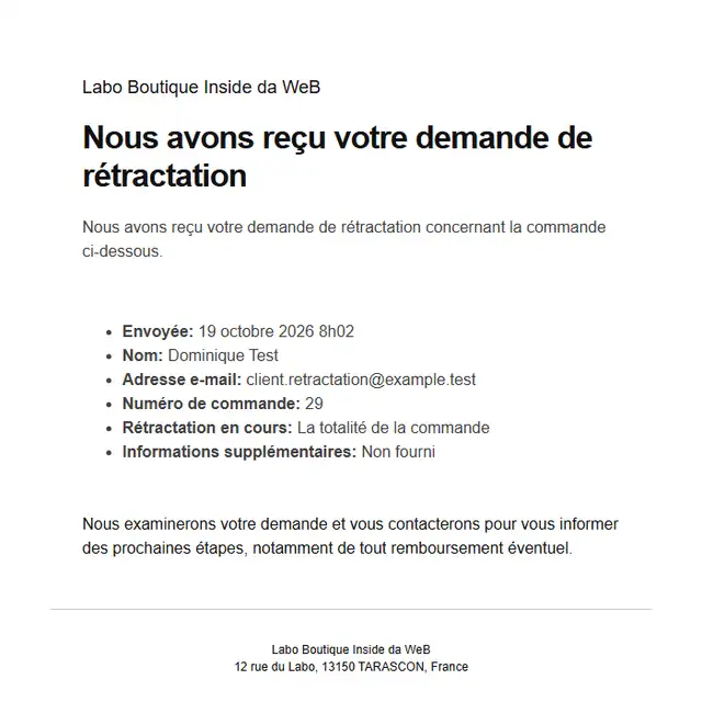 E-mail Nous avons reçu votre demande de rétractation : date et heure d'envoi, nom, e-mail, numéro de commande 29, rétractation de la totalité de la commande